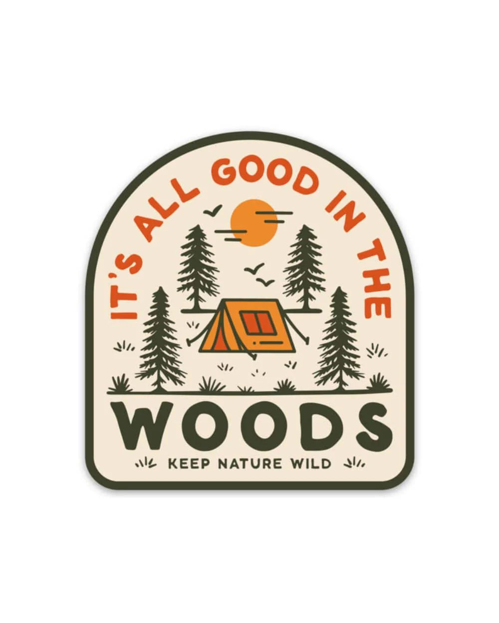 Good in the Woods Sticker