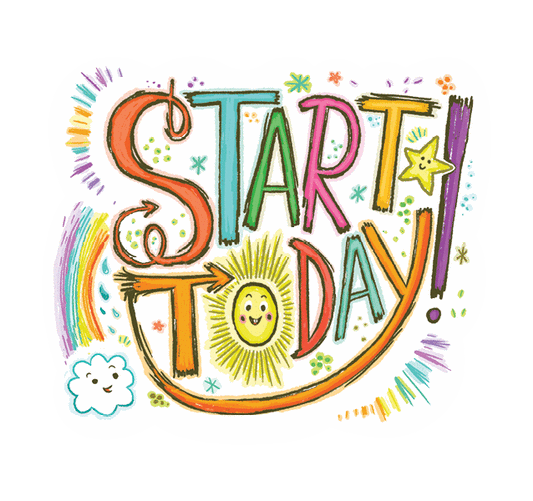 Start Today Vinyl Sticker
