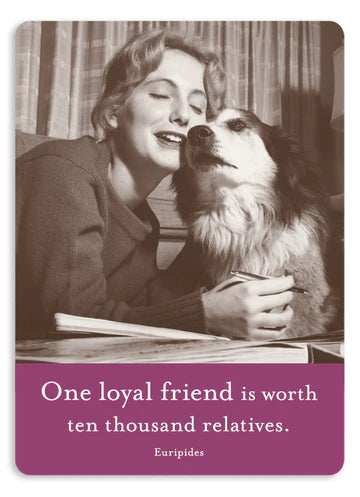 One Loyal Friend Magnet