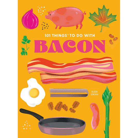 101 Things to do With Bacon