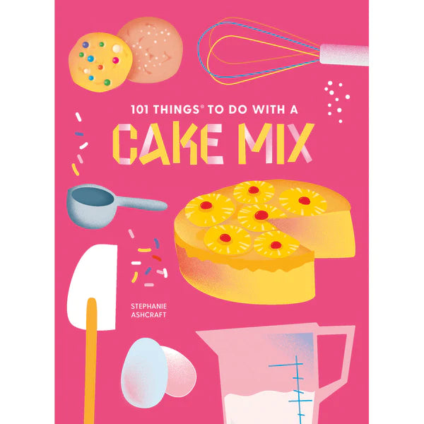 101 Things to do With Cake Mix