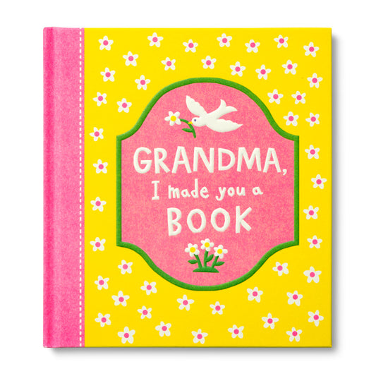 Grandma, I Made You A Book: A Fill-In Book Kids Get to Create