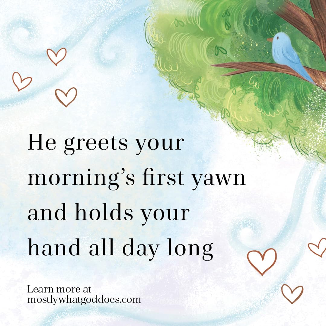 Mostly What God Does Is Love You