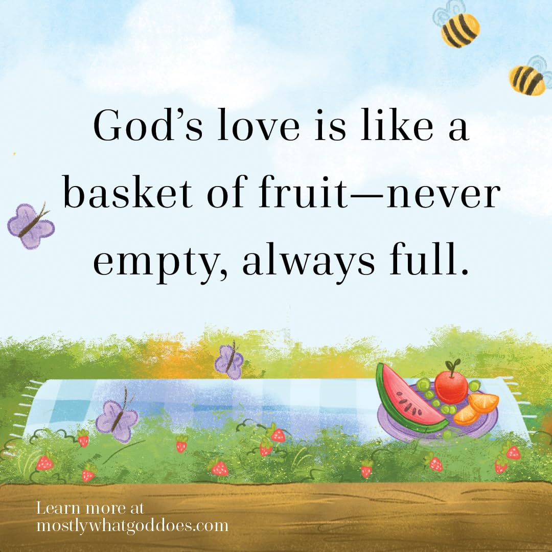 Mostly What God Does Is Love You