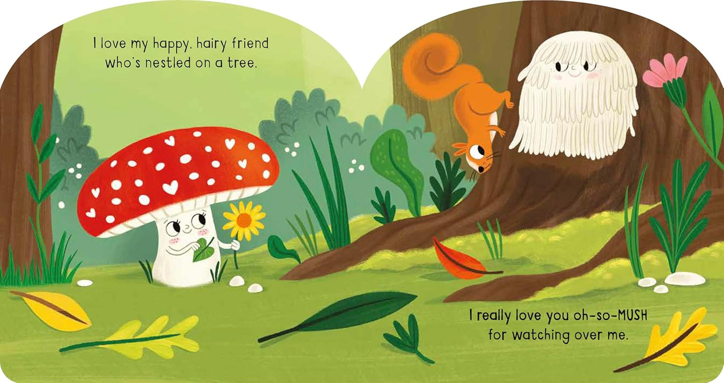 I Love You So Mush!: A Mushroom Friends Story Book