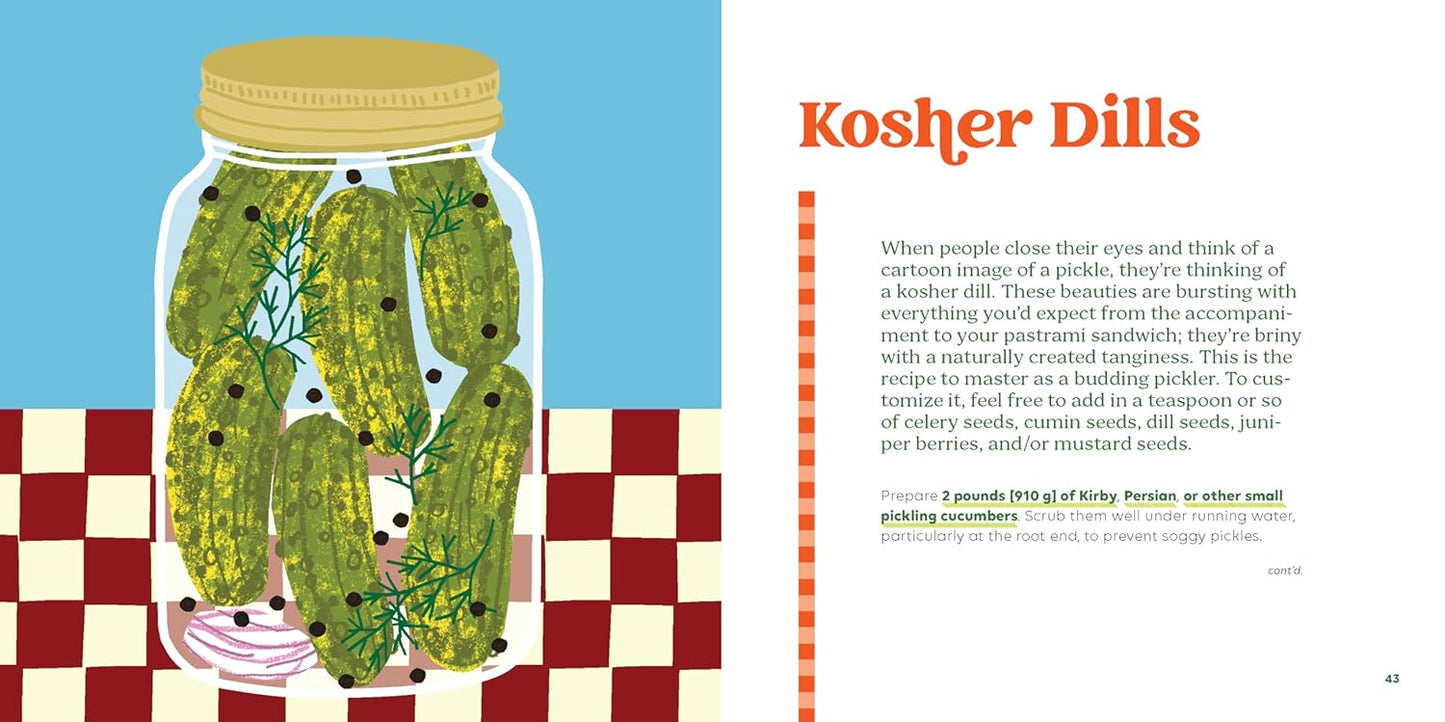 Pickles, Illustrated: A Cookbook of 36 Recipes and Briny Miscellany