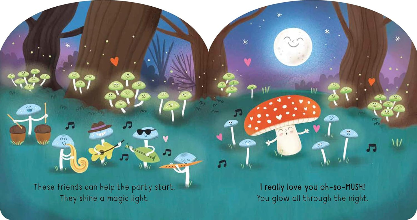 I Love You So Mush!: A Mushroom Friends Story Book