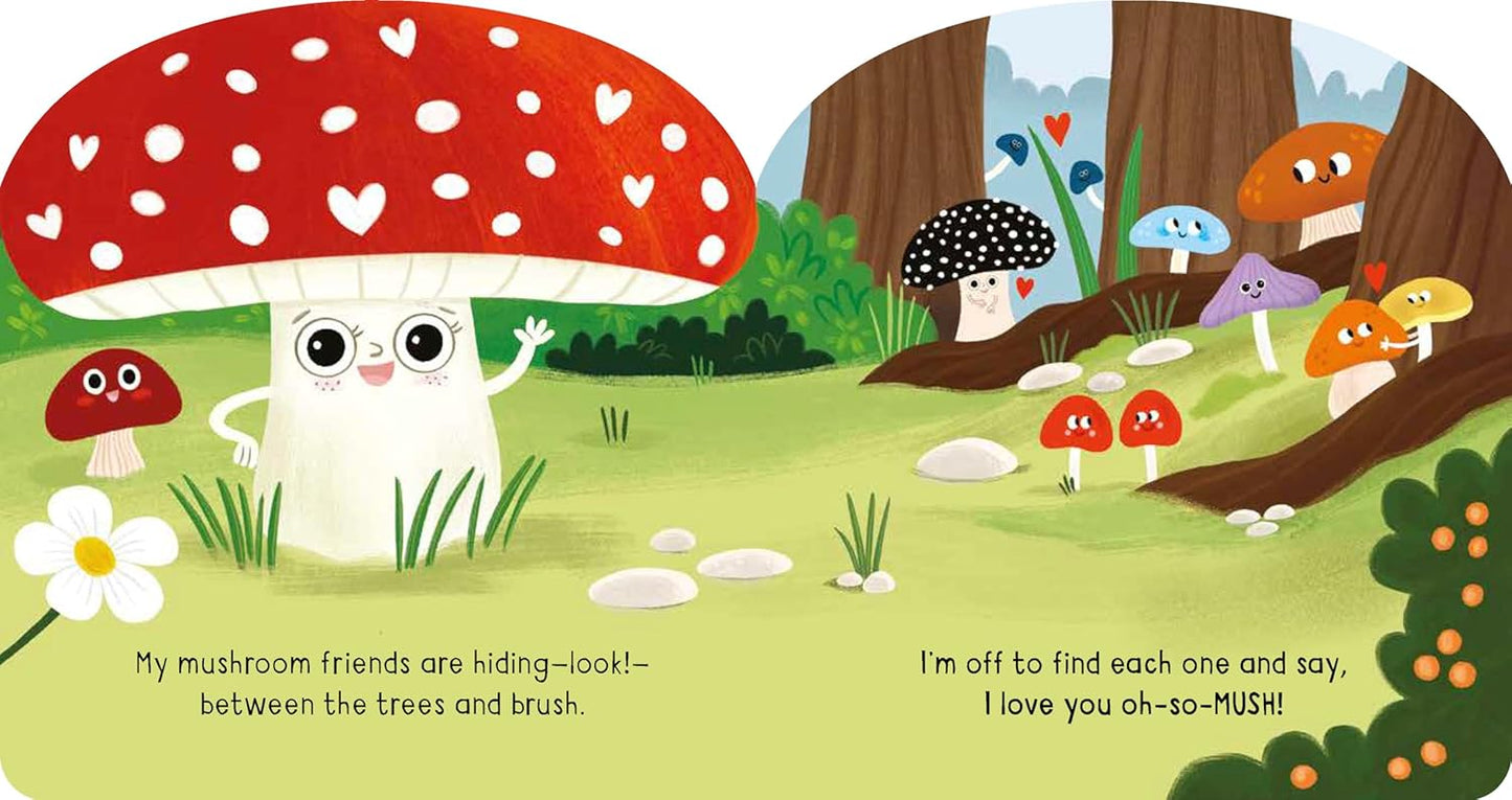 I Love You So Mush!: A Mushroom Friends Story Book