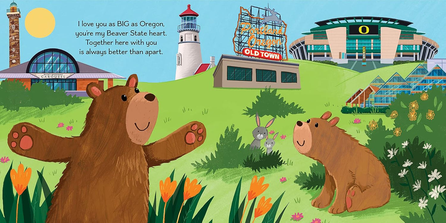 I Love You as Big as Oregon: A Sweet Love Board Book for Toddlers