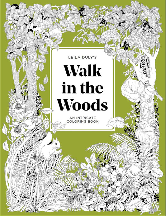 A Walk in the Woods: An Intricate Coloring Book