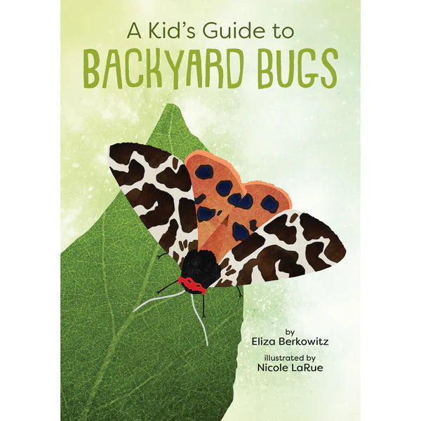 Kid’s Guide to Backyard Bugs