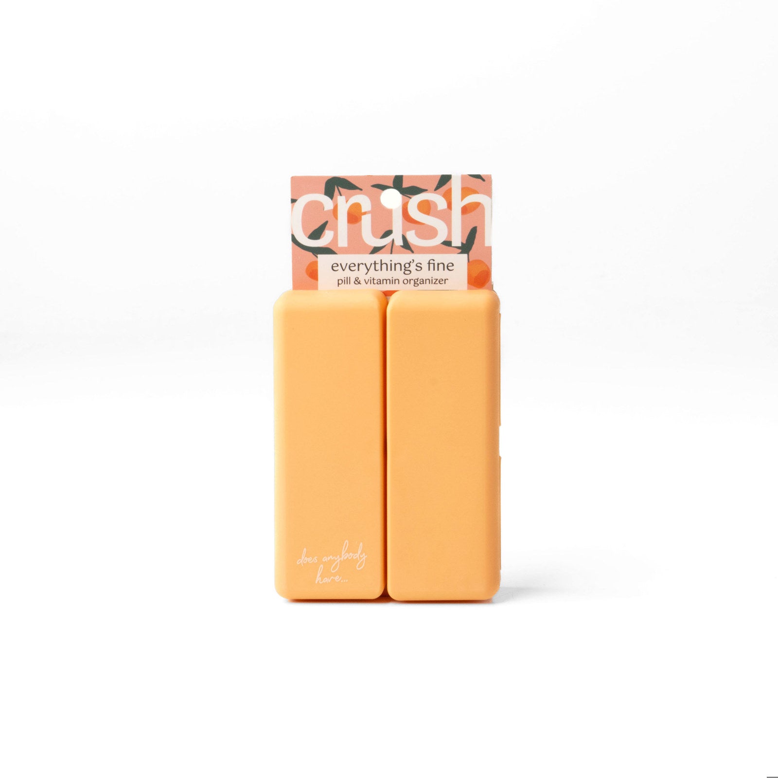 Crush Everything's Fine Pill & Vitamin Case