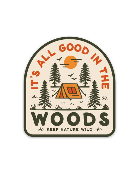 Good in the Woods Sticker