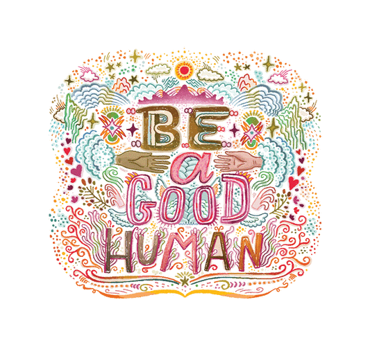 Be A Good Human Vinyl Sticker