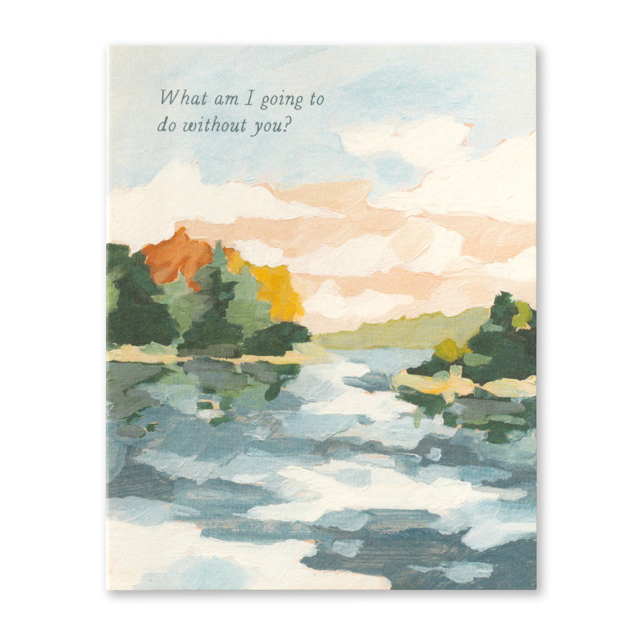What Am I Going To Do Without You - Goodbye Card