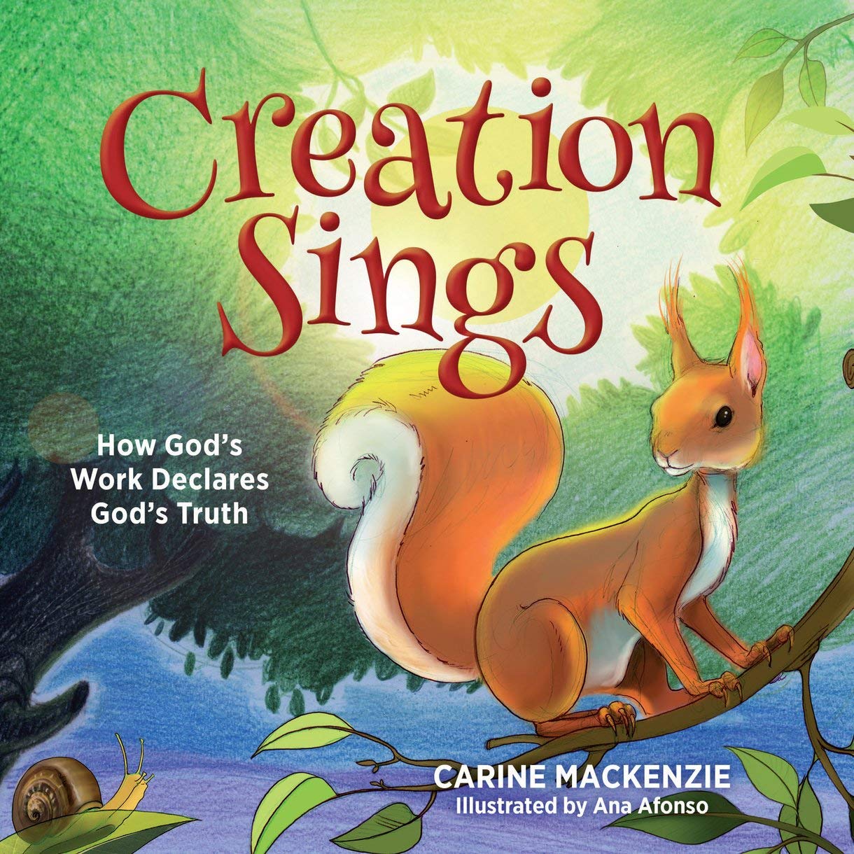 Creation Sings: How God's Work Declares God's Truth