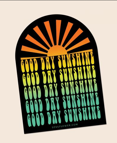 Good Day Sunshine Sticker