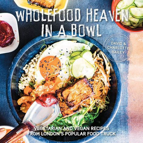 Wholefood Heaven In A Bowl Cookbook