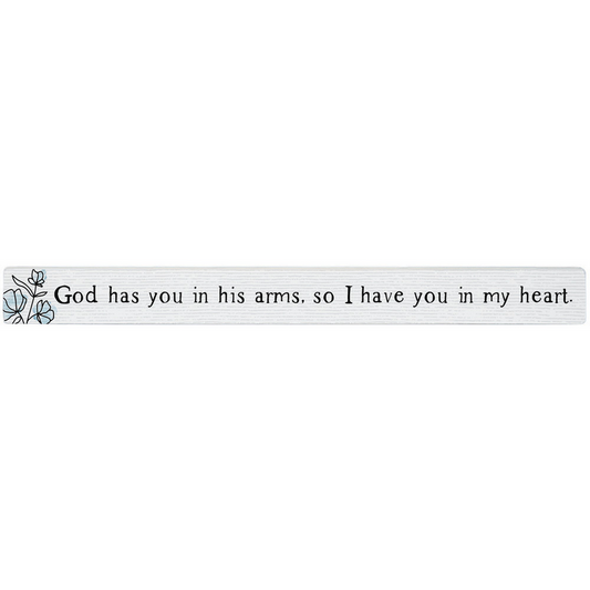 God Has You In His Arms Wood Sign